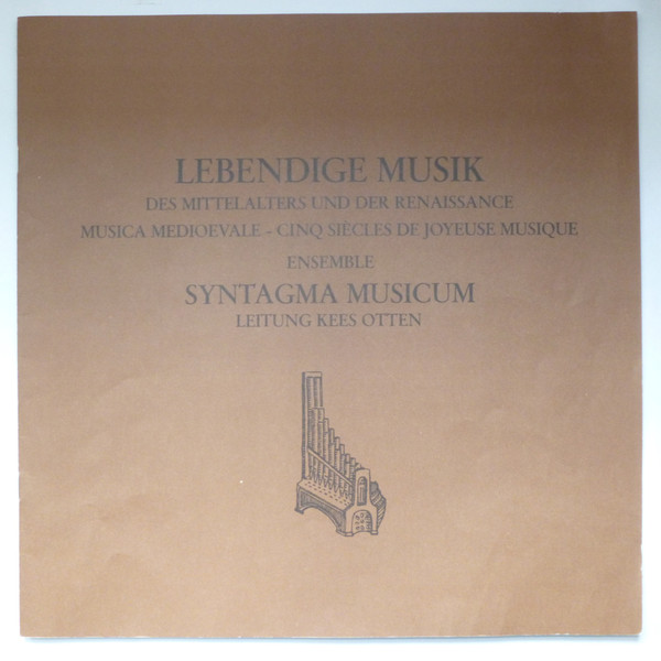 Syntagma Musicum , Kees Otten - Lebendige Musik Des Mittelalters Und Der Renaissance / Cinq Siècles De Jozeuse Musique / Musica Medioevale | EMI Electrola (SME 91 761/62) - 2