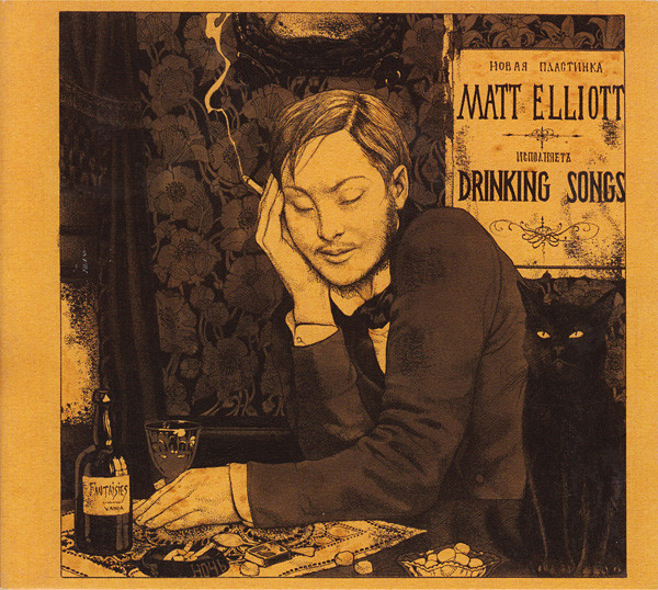 Matt Elliott - Drinking Songs | Ici D'Ailleurs (IDA 027)