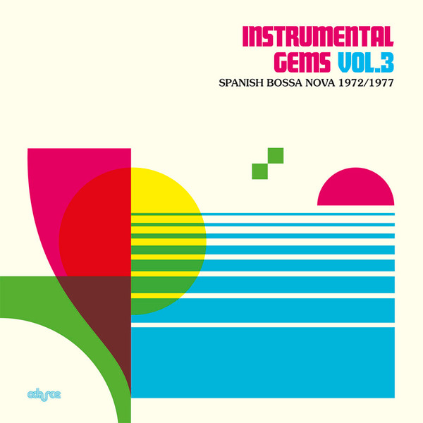 Various - Instrumental Gems Vol.3 - Spanish Bossa Nova 1972/1977 | Adarce Records (ADC.009LP)