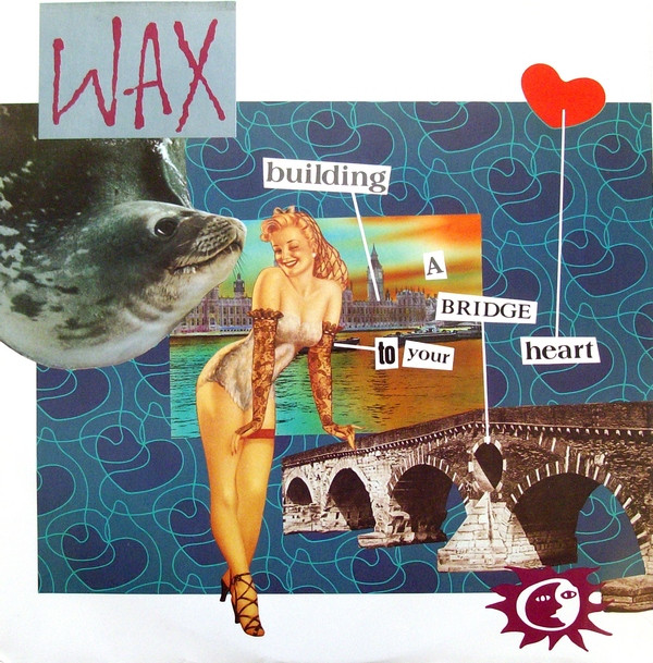 Wax - Bridge To Your Heart | RCA (pt 41406)