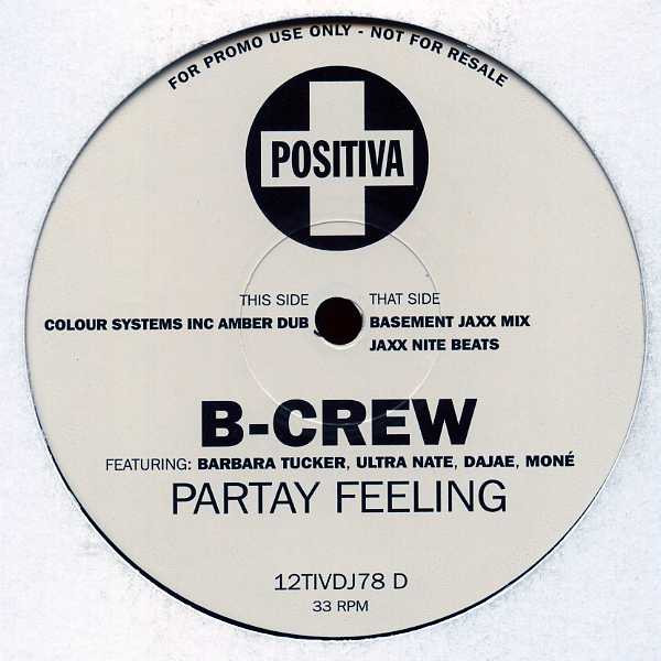 B-Crew Featuring Barbara Tucker , Ultra Naté , Dajaé , Moné - Partay Feeling | Positiva (12TIVDJ-78) - 3