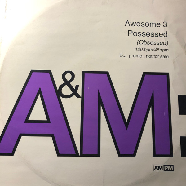 Awesome 3 - Possessed (Obsessed) | A&M PM (AMYDJ 734) Awesome 3 - Possessed (Obsessed) | A&M PM (AMYDJ 734)