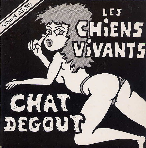 Les Chiens Vivants / Chats Degouts - Les Chiens Vivants / Chats Degouts | Shishwa Records (CHECH ON 03)