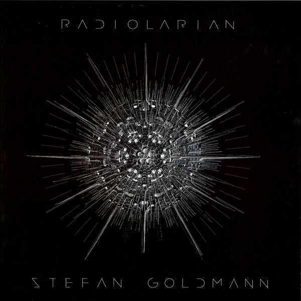 Stefan Goldmann - Radiolarian | Olga (OLGA007)