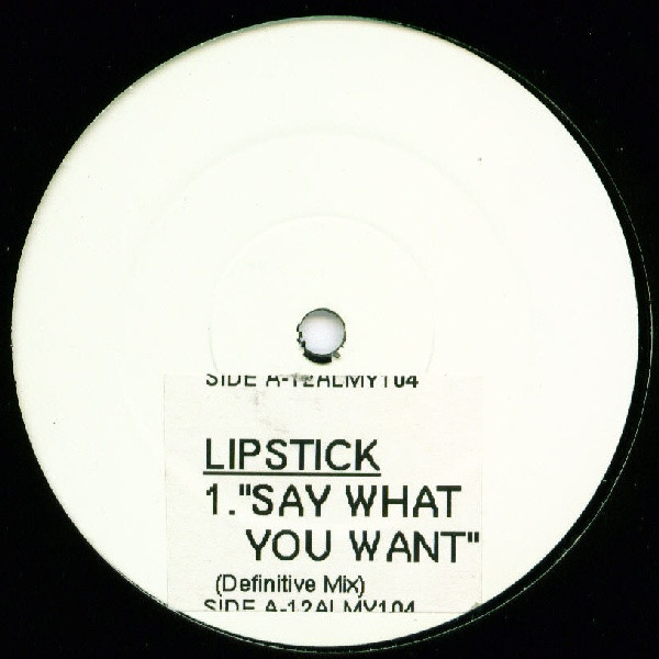 Lipstick - Say What You Want | Almighty Records (12ALMY104)