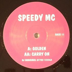Speedy MC - Golden / Carry On | Now That's What I Call Bass (BASS 011)