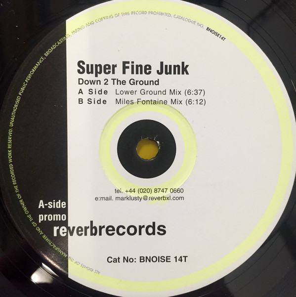 Super Fine Junk - Down 2 The Ground | Reverb Records (BNOISE 14T)