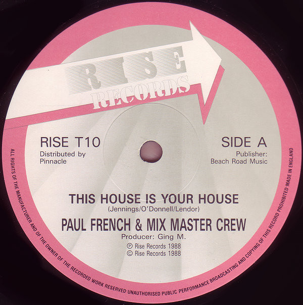 Paul French & Mix Master Crew - This House Is Your House | Rise Records (RISE T10) - main Paul French & Mix Master Crew - This House Is Your House | Rise Records (RISE T10) - main