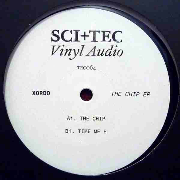 Xordo - The Chip EP | SCI + TEC Vinyl Audio (TEC064)