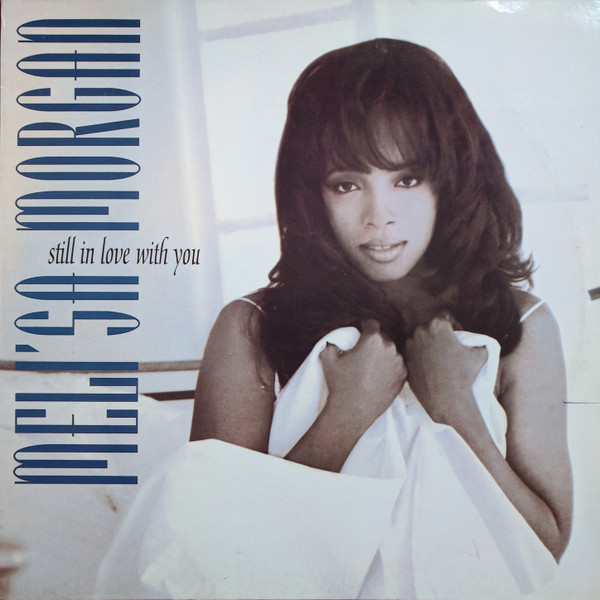 Meli'sa Morgan - Still In Love With You | Elektra (EKR 155 T) - main