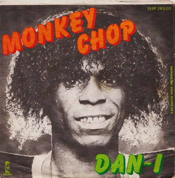 Dan-I - Monkey Chop | Island Records (WIP 26520) - 2 Dan-I - Monkey Chop | Island Records (WIP 26520) - 2