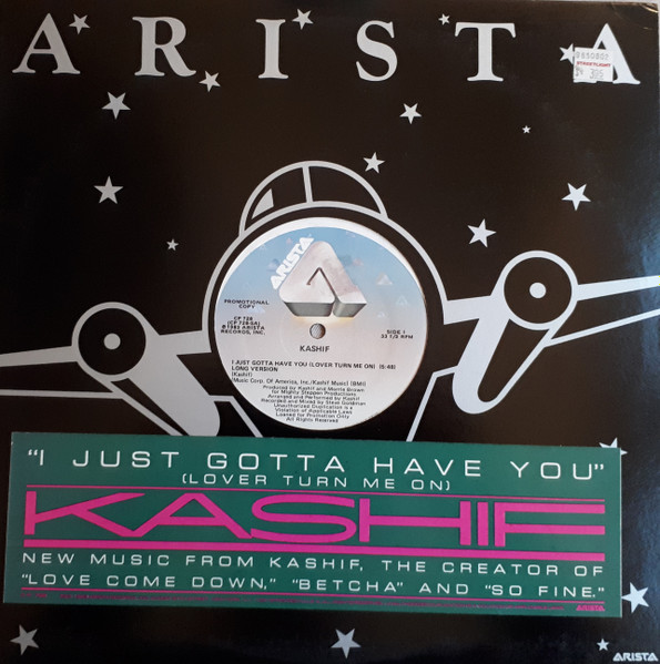Kashif - I Just Gotta Have You (Lover Turn Me On) | Arista (CP 728)