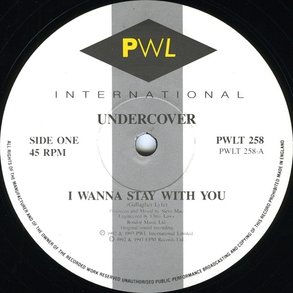 Undercover - I Wanna Stay With You | PWL International (PWLT 258) Undercover - I Wanna Stay With You | PWL International (PWLT 258)