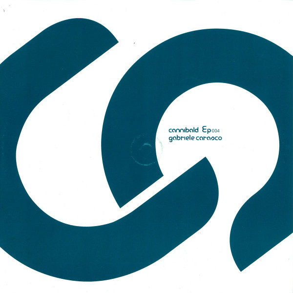 Gabriele Carasco - Cannibald EP 004 | Cannibald Records (CANN004-6)