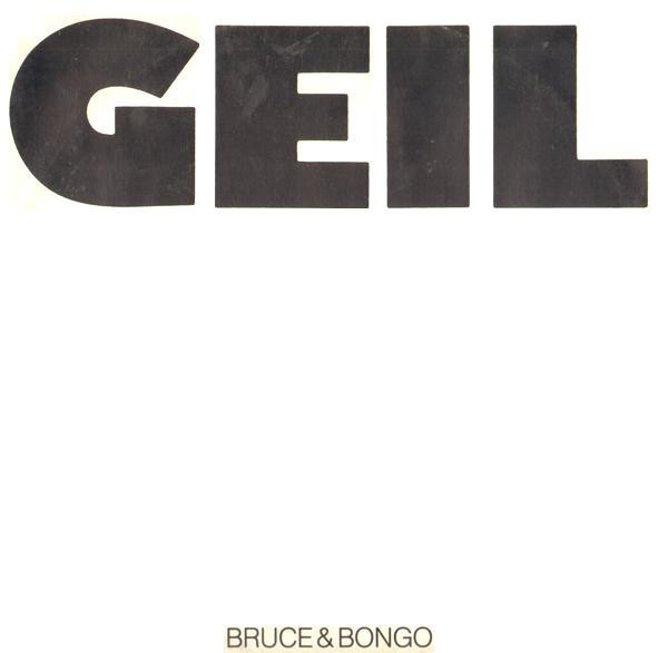 Bruce & Bongo - Geil | CGD (INT 15238) - main