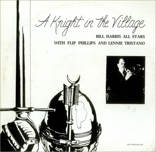 Bill Harris All Stars With Flip Phillips And Lennie Tristano - A Knight In The Village | Jazz Showcase (5001) - main