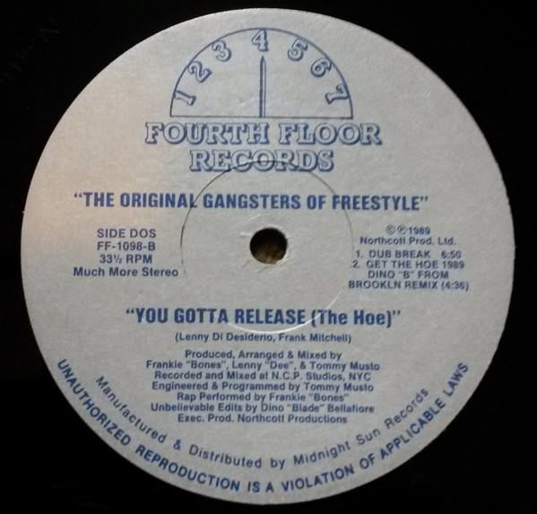 The Gangsters Of Freestyle - You Gotta Release (The Hoe) | Fourth Floor Records (FF-1098) - 2