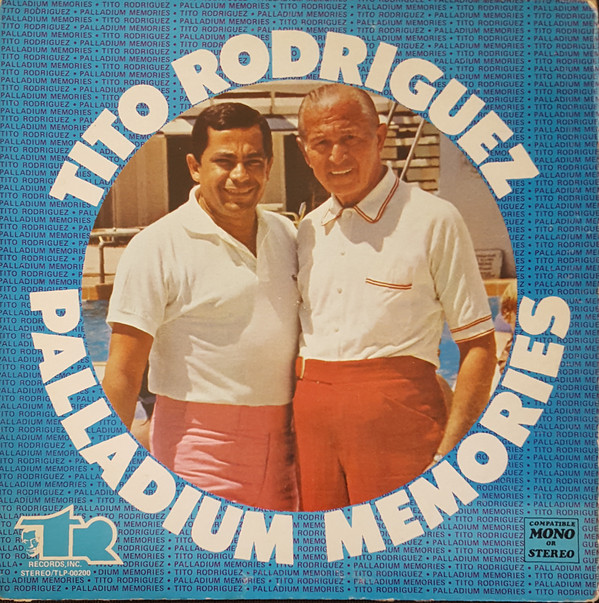 Tito Rodriguez - Palladium Memories | TR Records (TLP-00200)