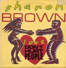 Sharon Brown - Love Don't Hurt People | Virgin (VS 535-12)
