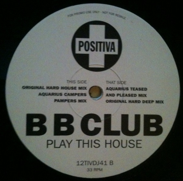 BB Club - Play This House | Positiva (12TIVDJ41)