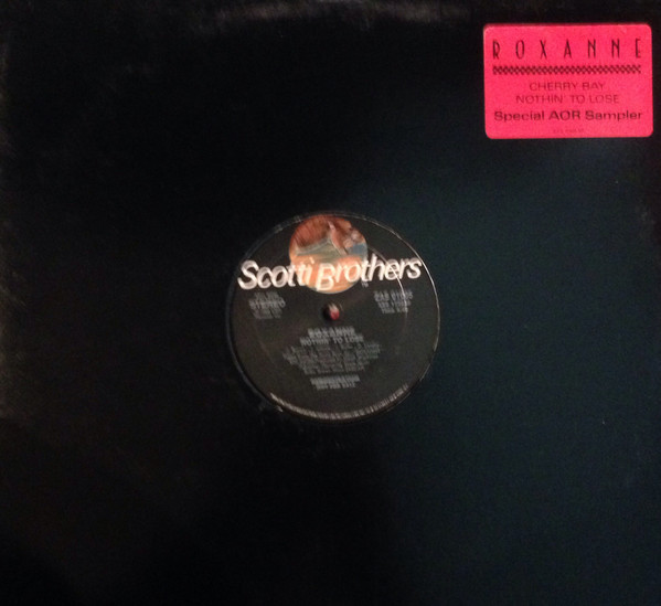 Roxanne - Cherry Bay / Nothin' To Lose | Scotti Bros. Records (ZAS 01005)