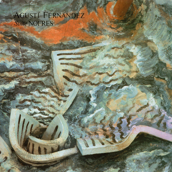 Agustí Fernandez - Suite Nofres / Interseccions. Música I Arts Escèniques (1985​-​1990) | Urpa i musell (UiM 006)