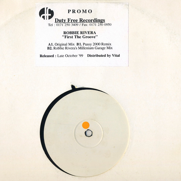 Robbie Rivera - First The Groove | Duty Free Recordings (DF-012) - 3