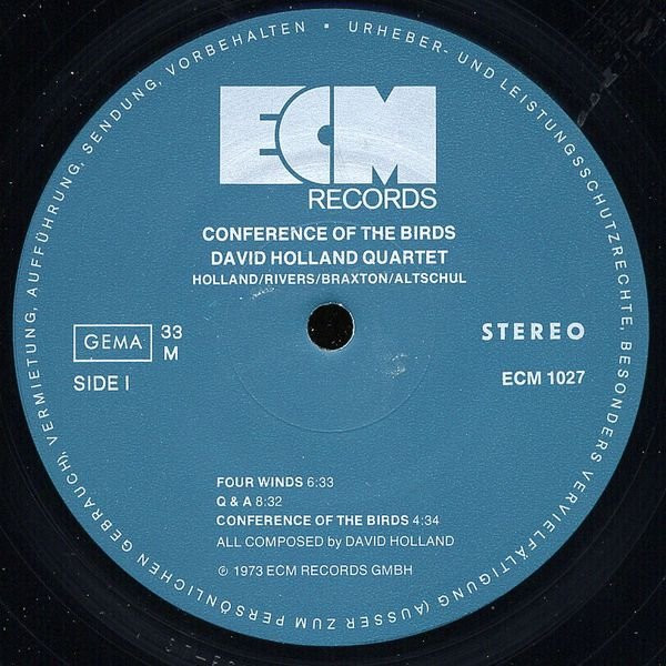 David Holland Quartet - Dave Holland , Sam Rivers , Anthony Braxton , Barry Altschul - Conference Of The Birds | ECM Records (ECM 1027) - 3 David Holland Quartet - Dave Holland , Sam Rivers , Anthony Braxton , Barry Altschul - Conference Of The Birds | ECM Records (ECM 1027) - 3
