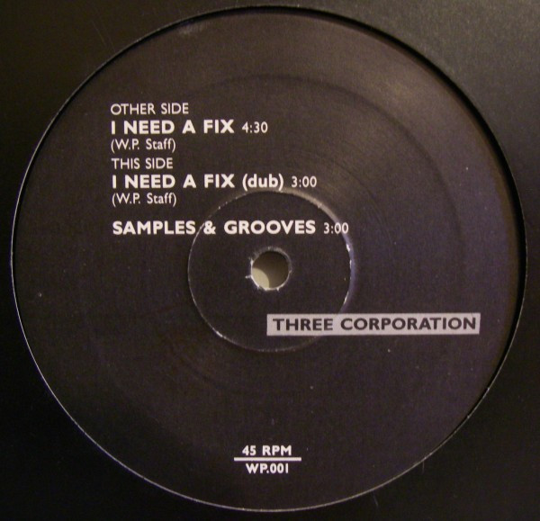 Three Corporation - I Need A Fix | W.P. Staff (WP 001) Three Corporation - I Need A Fix | W.P. Staff (WP 001)
