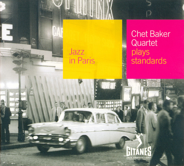 Chet Baker Quartet - Plays Standards | Gitanes Jazz Productions (014 378-2) Chet Baker Quartet - Plays Standards | Gitanes Jazz Productions (014 378-2)
