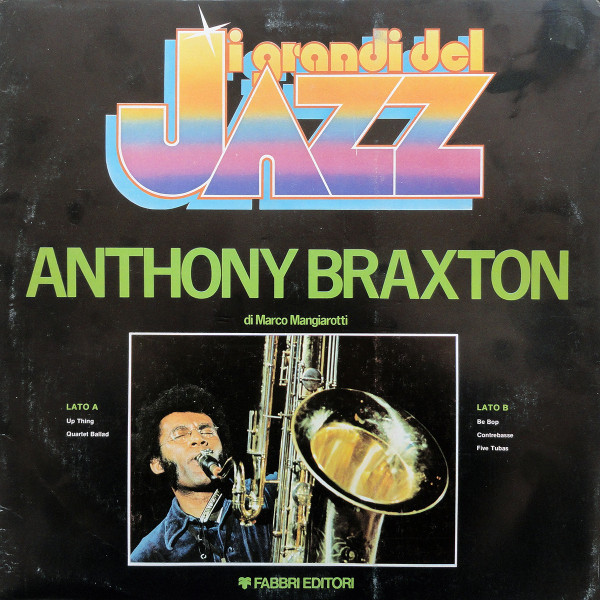 Anthony Braxton - Anthony Braxton | Fabbri Editori (GdJ 16) - main