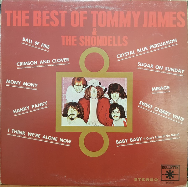 Tommy James & The Shondells - The Best Of Tommy James & The Shondells | Roulette (SR 42040) - main Tommy James & The Shondells - The Best Of Tommy James & The Shondells | Roulette (SR 42040) - main