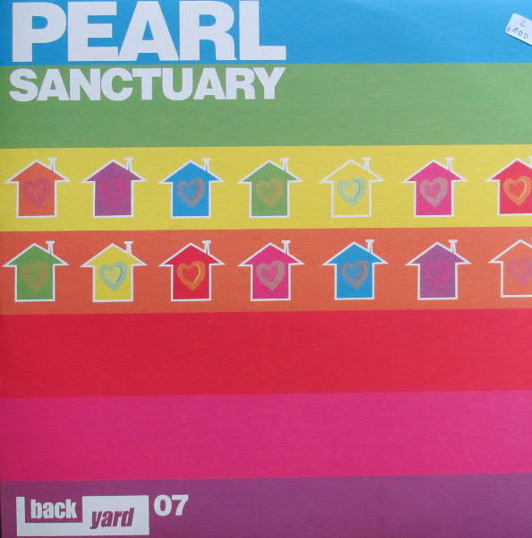 Pearl - Sanctuary | Back Yard Recordings (BACK07DJX01)