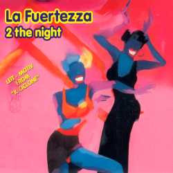 La Fuertezza - 2 The Night | Meet Records (MEET 1421) - main La Fuertezza - 2 The Night | Meet Records (MEET 1421) - main