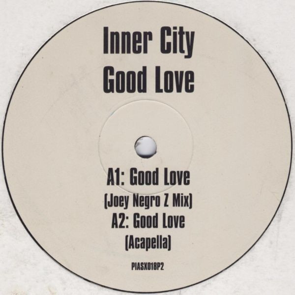 Inner City - Good Love (Joey Negro Mixes) | [PIAS] Recordings (PIASX018P2) - main