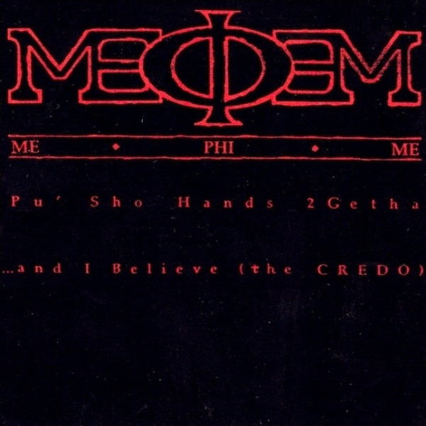 Me Phi Me - Pu' Sho Hands 2 Getha | RCA (07863-62257-1)