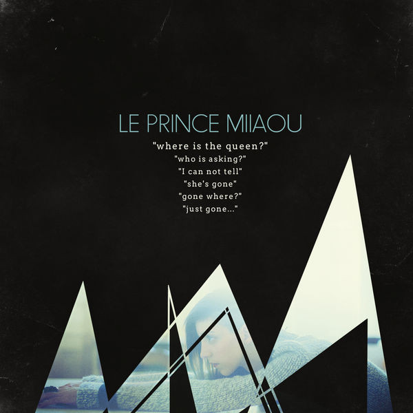 Le Prince Miiaou - Where Is The Queen? | [PIAS] Recordings (849.A017.010)