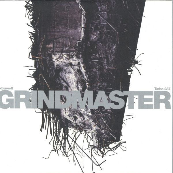 Extrawelt - Grindmaster | Turbo Recordings (TURBO237) Extrawelt - Grindmaster | Turbo Recordings (TURBO237)