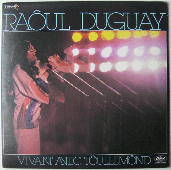 Raôul Duguay - Vivant Avec Tôulllmônd | Capitol Records (SWBC 70.057) Raôul Duguay - Vivant Avec Tôulllmônd | Capitol Records (SWBC 70.057)