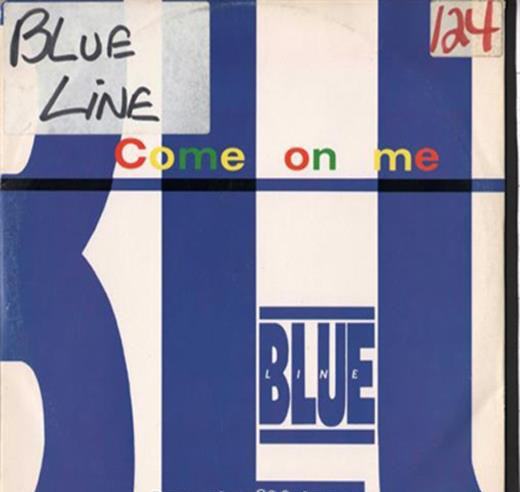 Blue Line - Come On Me | Easy Records (MBG 991) Blue Line - Come On Me | Easy Records (MBG 991)