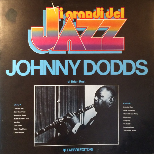 Johnny Dodds - Johnny Dodds | Fabbri Editori (GdJ 67) - main Johnny Dodds - Johnny Dodds | Fabbri Editori (GdJ 67) - main