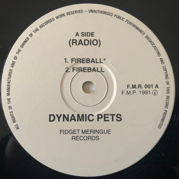 Dynamic Pets - Fireball | Fidget Meringue Records (F.M.R. 001) - 2