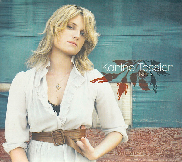 Karine Tessier - Nous | Disques Atlantis (ATCD-5615)