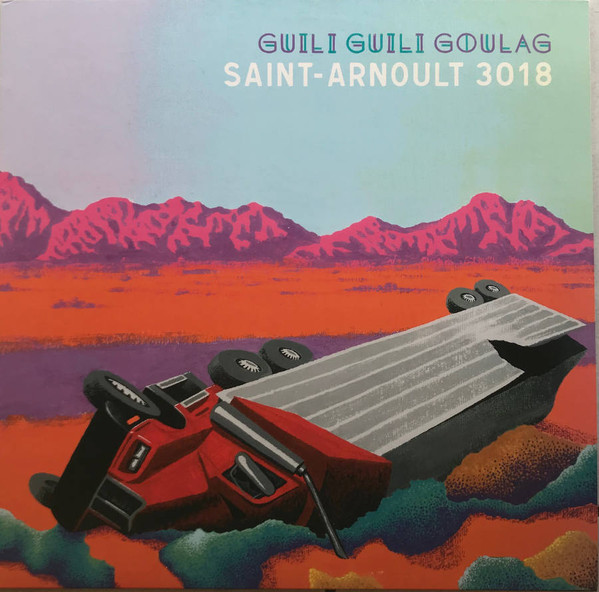 Guili Guili Goulag - Saint​-​Arnoult 3018 | Et Mon Cul C'est Du Tofu? (TOFU 120) - main