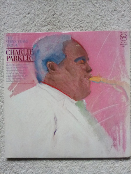 Charlie Parker - The Verve Years (1952-54) | Verve Records (VE-2-2523)