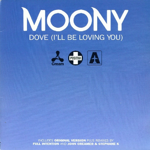 Moony - Dove (I'll Be Loving You) | Positiva (12MNY-1) - main