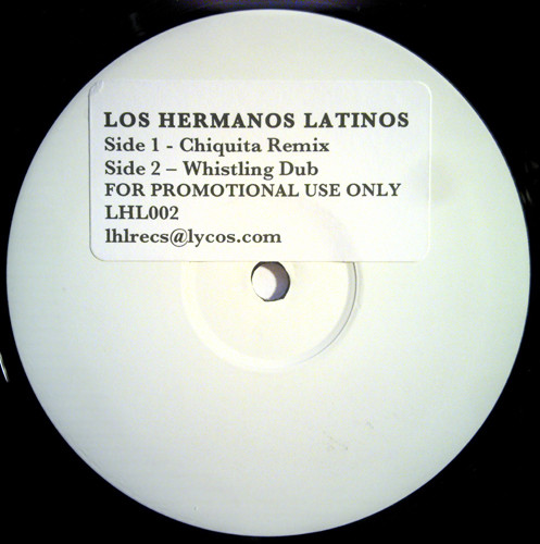 Los Hermanos Latinos - Chiquita Remix / Whistling Dub | Los Hermanos Latinos Records (LHL002)