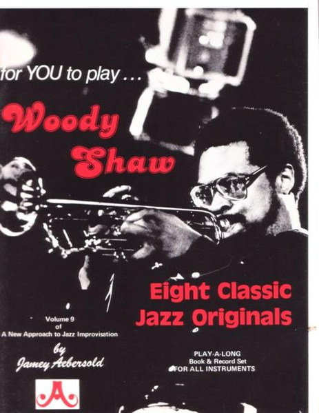 Jamey Aebersold - For You To Play... Woody Shaw Eight Classic Jazz Originals | JA Records (JA 1218)