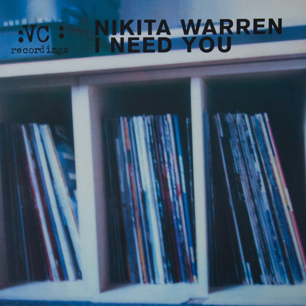 Nikita Warren - I Need You | VC Recordings (VCRT 12)