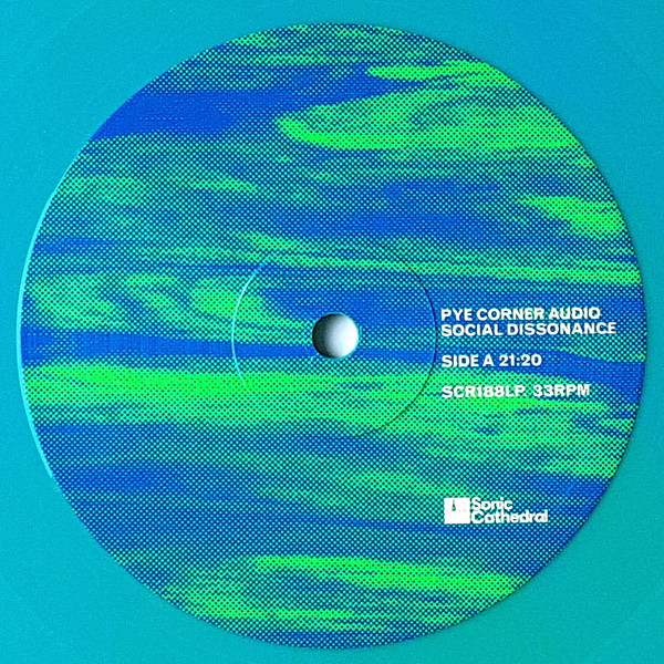 Pye Corner Audio - Social Dissonance | Sonic Cathedral (SCR188LP) - 3